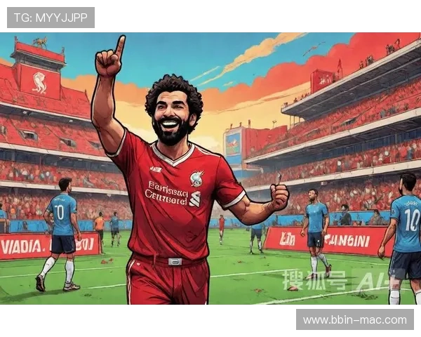 欧文建议利物浦为萨拉赫破例续约提供两年以上长期合约保障核心地位