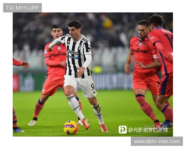 尤文图斯抢断成功率持续上升趋势分析有望进一步提升球队防守实力